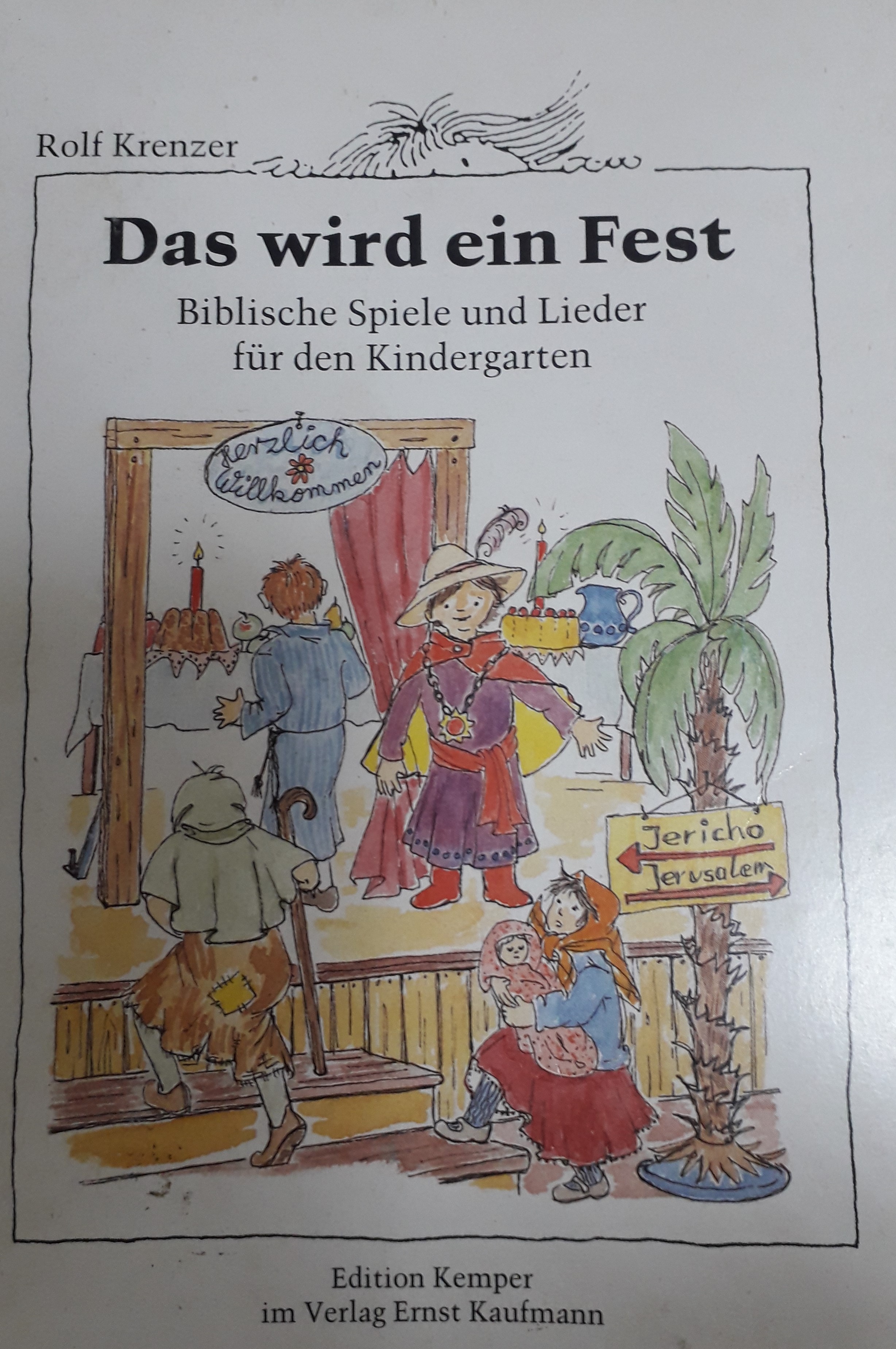 Das wird ein Fest biblische Spiele und Lieder fùr den Kindergarten